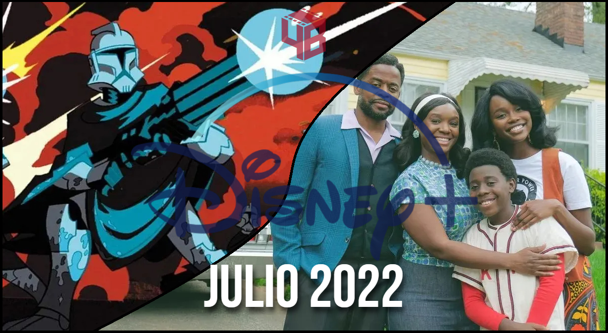 Los estrenos de Disney Plus para JULIO 2022